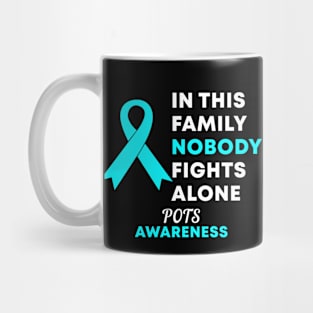 In This Family Nobody Fights Alone POTS Postural Orthostatic Tachycardia Syndrome Awareness Mug
